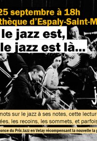Quand le jazz est, quand le jazz est là…