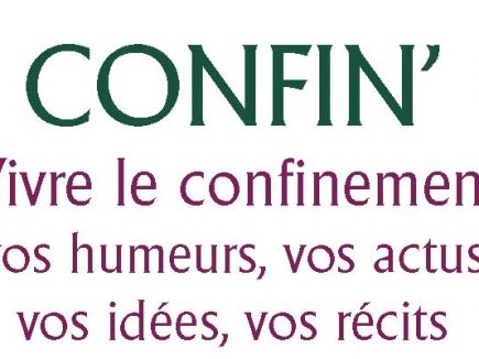 CONFIN’ : Déposez votre Humeur – Actu – Idée – Récit