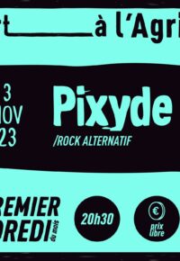 CONCERT. ROCK AVEC PIXYDE