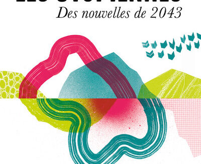 DES NOUVELLES de 2043, Les utopiennes