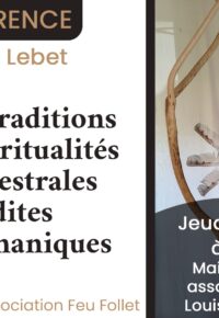 Conférence association feu follet Marc Leblet « Les Traditions et Spiritualités Ancestrales dites Chamaniques »