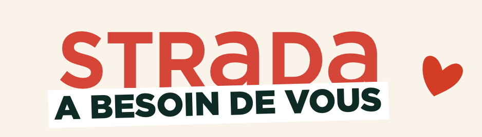 strada a besoin de vous